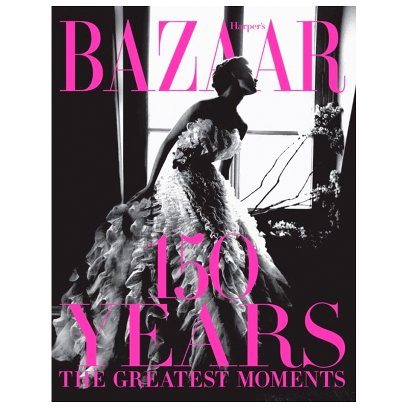 Harper`s Bazaar: 150 Years: The Greatest Moments Glenda Bailey Harper`s Bazaar: 150 Years: The Greatest Moments Glenda Bailey в Орле | Loft Concept