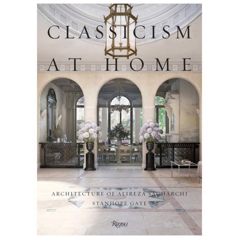Classicism at Home: Architecture of Alireza Sagharchi: Stanhope Gate Classicism at Home: Architecture of Alireza Sagharchi: Stanhope Gate в Орле | Loft Concept