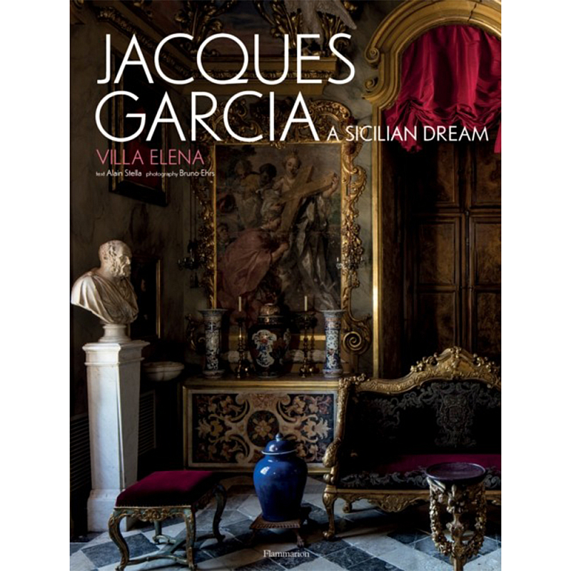 Jacques Garcia: A Sicilian Dream: Villa Elena Jacques Garcia: A Sicilian Dream: Villa Elena в Орле | Loft Concept