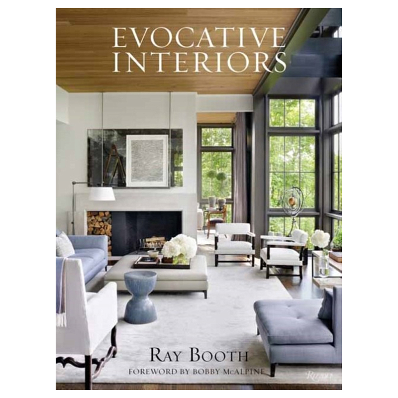 Книга Ray Booth: Evocative Interiors Книга Ray Booth: Evocative Interiors в Орле | Loft Concept