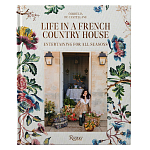 Life In A French Country House: Entertaining for All Seasons варинант исполнения - 1 | Loft Concept в Орле