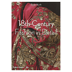Коллекция моды Музея Виктории и Альберта 18th-Century Fashion in Detail варинант исполнения - 1 | Loft Concept в Орле