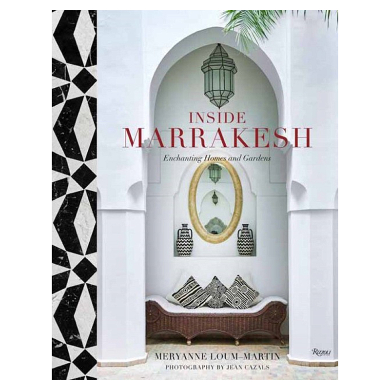Подарочная Книга Inside Marrakesh: Enchanting Homes and Gardens  в Орле | Loft Concept 