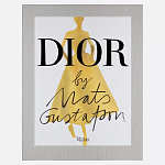 Лимитированное издание Иллюстрации модного дома  Book: Dior par Mats Gustafson Vol. I Maria Grazia Chiuri варинант исполнения - 1 | Loft Concept в Орле