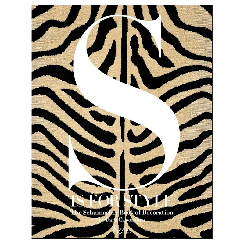 Книга S Is for Style The Schumacher Book of Decoration Книга S Is for Style The Schumacher Book of Decoration в Орле | Loft Concept
