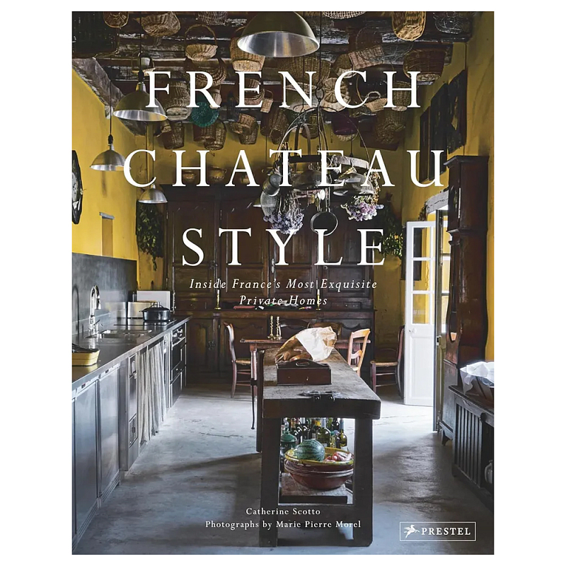 Книга French Chateau Style. Inside France